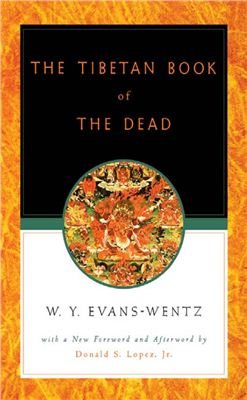 Evans-Wentz Walter. The Tibetan Book of the Dead