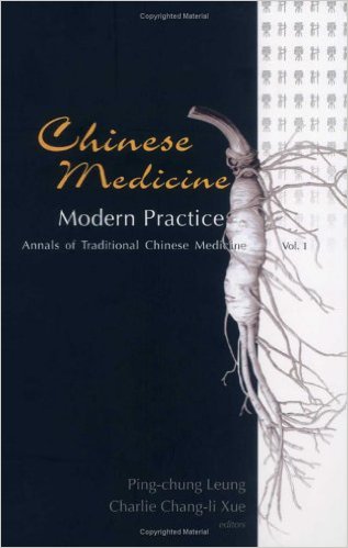 Chinese Medicine: Modern Practice (Annals of Traditional Chinese Medicine)